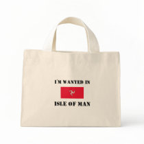 I'm Wanted In Isle Of Man Canvas Bags