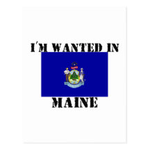 I'm Wanted In Maine Post Cards