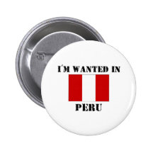 I'm Wanted In Peru Pin