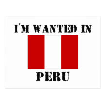 I'm Wanted In Peru Post Card