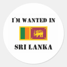 I'm Wanted In Sri Lanka Stickers