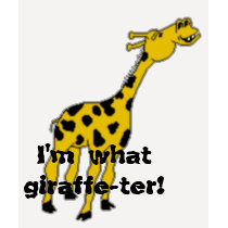 I'm what girafe-ter! t-shirts