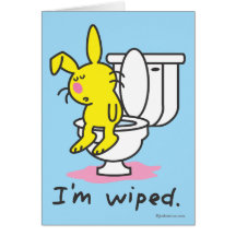 I'm Wiped Greeting Cards
