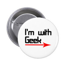 Im with geek pinback button