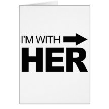 I'm with her (right) greeting card
