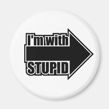 I'm With Stupid Fridge Magnets