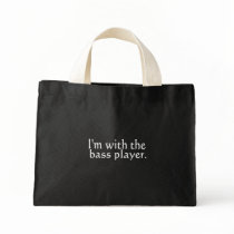 I'm with the bass player, Fun Gift for band friend Tote Bag
