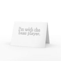 I'm with the bass player, Fun Gift for band friend Greeting Card