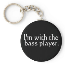 I'm with the bass player, Fun Gift for band friend Keychains