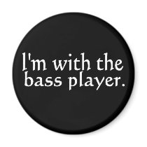 I'm with the bass player, Fun Gift for band friend Fridge Magnet