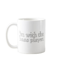 I'm with the bass player, Fun Gift for band friend Coffee Mugs