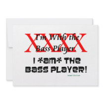 I'm with the bass player? I AM the bass player Personalized Invitation