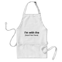 I'm with the (insert your own text) apron