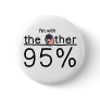 I'm with the Other 95% Pins