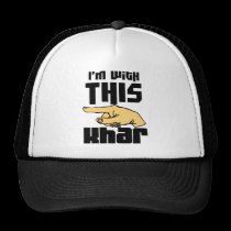 I'm With This Khar hats