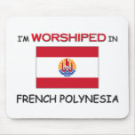 I'm Worshipped In FRENCH POLYNESIA