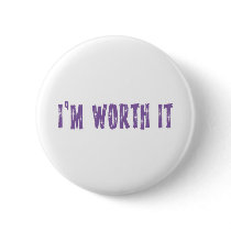 I'm Worth It Button