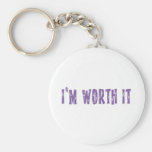 I'm Worth It Keychain