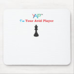 I'm Your Avid Player Chess Mouse Pads