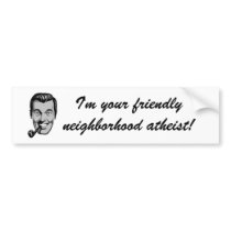 I'm your friendly neighbourhood atheist!