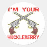 I'm Your Huckleberry 6 Guns Round Sticker