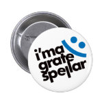 I'ma Grate Spellar - Blue Button