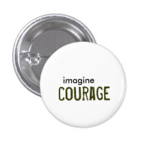 imagine, courage pinback buttons
