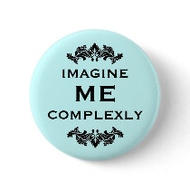Imagine Me Complexly Button
