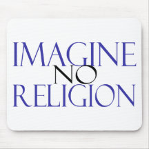 Imagine no Religion Mouse Pad