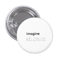 imagine, silence pinback button