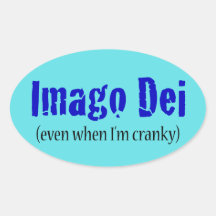 Imago Dei (even when I'm cranky)o Oval Stickers