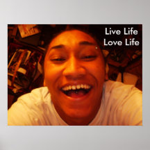 IMG_0026, Live Life Love Life Posters