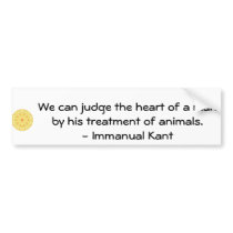 Immanual Kant Animal Rights  quote Bumper Sticker