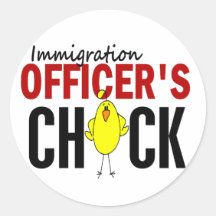 IMMIGRATION OFFICER’S CHICK ROUND STICKERS