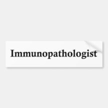 immunopathologist bumper stickers