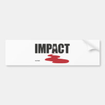 Impact - Blood impact font! Bumper Sticker