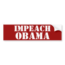 IMPEACH OBAMA Bumper Sticker bumper stickers