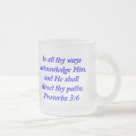 In all thy ways acknowledge Him,and He shall di... Mugs