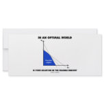 In An Optimal World Is Your Solution Feasible? rack cards