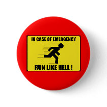 In Case Of Emergency ... Run Like Hell