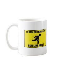 In Case Of Emergency ... Run Like Hell Mugs