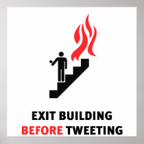 In case of fire, exit building before tweeting… print