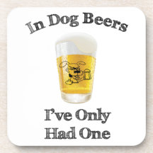 In Dog Beers Drink Coaster