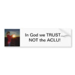 In God we TRUST...NOT the ACLU! bumper stickers