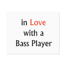 In Love With A Bass Player Red n Black Text Gallery Wrap Canvas