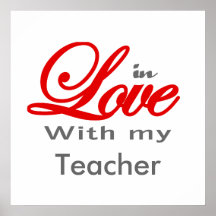 In love with my Teacher Posters