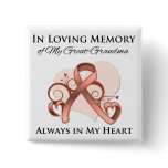 In Memory of My Great-Grandma - Uterine Cancer buttons