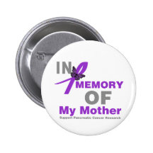 In Memory of My Mother Pancreatic Cancer Pinback Buttons