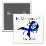 In Memory of My Wife - Colon Cancer Pins