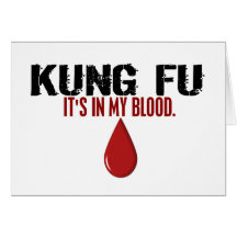 In My Blood KUNG FU Greeting Cards